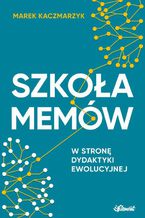 Okładka - Szkoła memów - Marek Kaczmarzyk