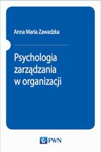 Psychologia zarzdzania w organizacji