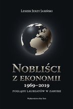 Okładka - Nobliści z ekonomii 1969-2019 - Leszek J. Jasiński