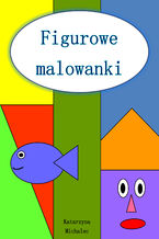 Figurowe malowanki