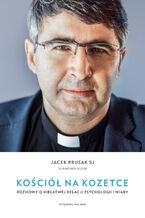 Okładka - Kościół na kozetce. Rozmowy o niełatwej relacji psychologii i wiary - Jacek Prusak SJ, Sławomir Rusin