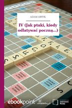 Okładka - IV (Jak ptaki, kiedy odlatywać poczną...) - Adam Asnyk