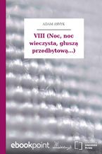 Okładka - VIII (Noc, noc wieczysta, głuszą przedbytową...) - Adam Asnyk