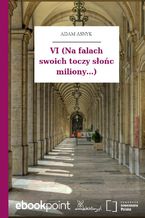 Okładka - VI (Na falach swoich toczy słońc miliony...) - Adam Asnyk