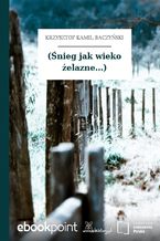 (Śnieg jak wieko żelazne...)