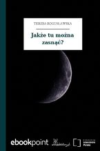 Jakże tu można zasnąć?