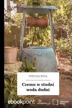 Czemu w studni woda dudni