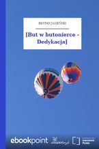 Okładka - [But w butonierce - Dedykacja] - Bruno Jasieński