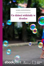 Co dzieci widziały w drodze