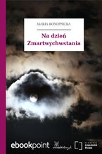 Na dzień Zmartwychwstania