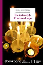 Na śmierć J.J. Kraszewskiego