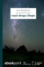 część druga: Elegie