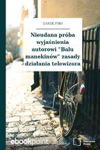 Nieudana próba wyjaśnienia autorowi "Balu manekinów" zasady działania telewizora