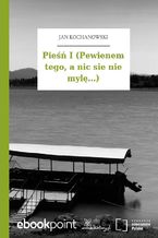 Okładka - Pieśń I (Pewienem tego, a nic sie nie mylę...) - Jan Kochanowski