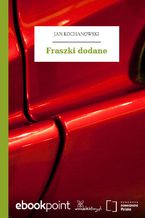 Okładka - Fraszki dodane - Jan Kochanowski