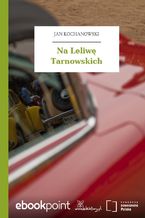 Okadka ksiki Na Leliw Tarnowskich