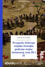 Okładka - Przygody dobrego wojaka Szwejka podczas wojny światowej, tom III i IV - Jaroslav Hašek