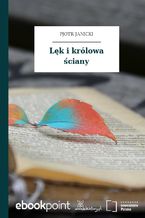 Okładka - Lęk i królowa ściany - Pjotr Janicki