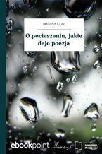 O pocieszeniu, jakie daje poezja