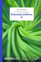 Kołysanka jodłowa, II