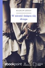 W nicość śniąca się droga