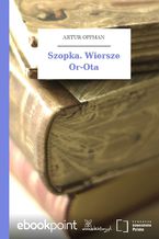 Szopka. Wiersze Or-Ota