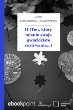 II (Ten, który mienie swoje gwiaździste roztrwania...)