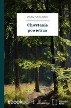 Okładka - Chwytanie powietrza - Jacek Podsiadło