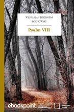 Okładka - Psalm VIII - Wespazjan Hieronim Kochowski