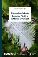 Pieśń dwudziesta trzecia. Pieśń z sutkiem w ustach