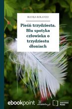 Pieśń trzydziesta. Blu spotyka człowieka o trzydziestu dłoniach