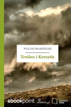 Okładka - Troilus i Kresyda - William Shakespeare (Szekspir)