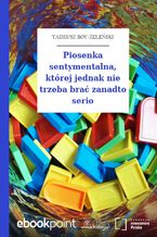 Piosenka sentymentalna, której jednak nie trzeba brać zanadto serio