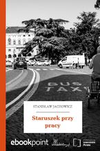 Staruszek przy pracy