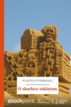 Okładka - O skarbcu zaklętym - Władysław Syrokomla