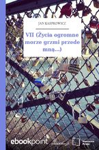 Okładka - VII (Życia ogromne morze grzmi przede mną...) - Jan Kasprowicz