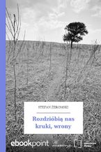 Okładka - Rozdzióbią nas kruki, wrony - Stefan Żeromski