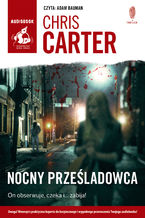 Okładka - Nocny prześladowca - Chris Carter