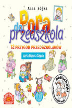 Okładka - Posłuchajki. Pora do przedszkola - Anna Sójka