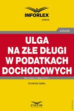 Ulga na złe długi w podatkach dochodowych