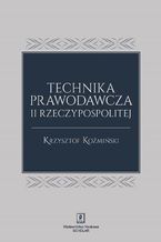 Okadka ksiki Technika prawodawcza II Rzeczypospolitej