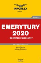 Okładka - Emerytury 2020  obowiązki pracodawcy - Jadwiga Sztabińska, Maria Gałecka