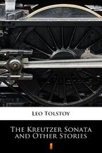 Okładka - The Kreutzer Sonata and Other Stories - Leo Tolstoy