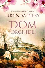 Okładka - Dom orchidei - Lucinda Riley