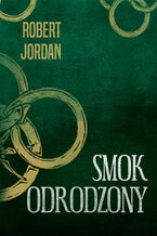 Okładka - Smok odrodzony - Robert Jordan