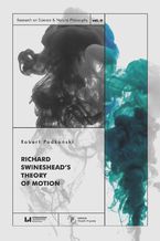 Okładka - Richard Swineshead\'s Theory of Motion - Robert Podkoński