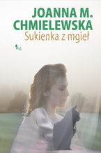 Okładka - Sukienka z mgieł - Joanna M. Chmielewska