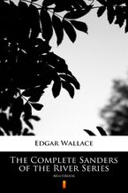 The Complete Sanders of the River Series. MultiBook