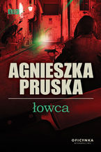 Okładka - Łowca - Agnieszka Pruska