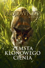 Wojownicy. Nowela (Tom 1). Zemsta Klonowego Cienia